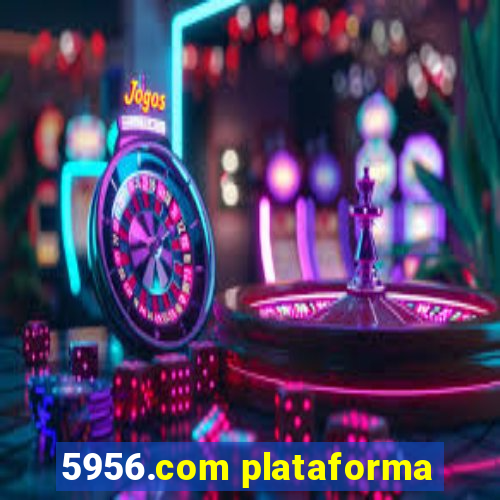 5956.com plataforma